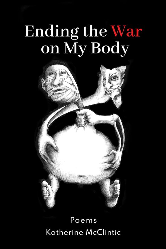 Ending the War on My Body: Poems - cover