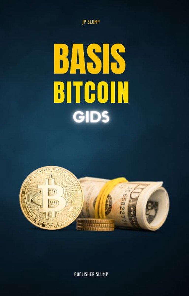 De Basis Bitcoin Gids (ebook), J.P. Slump | 1230005507504 | Boeken | bol