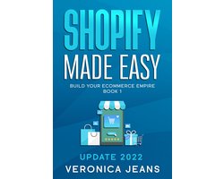 The Complete Shopify Store Toolkit 7 Book Series 1 - Shopify Made Easy [2022] - Build Your E-commerce Empire
