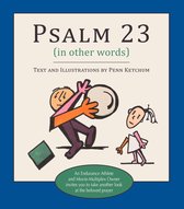 Psalm 23 (in other words)