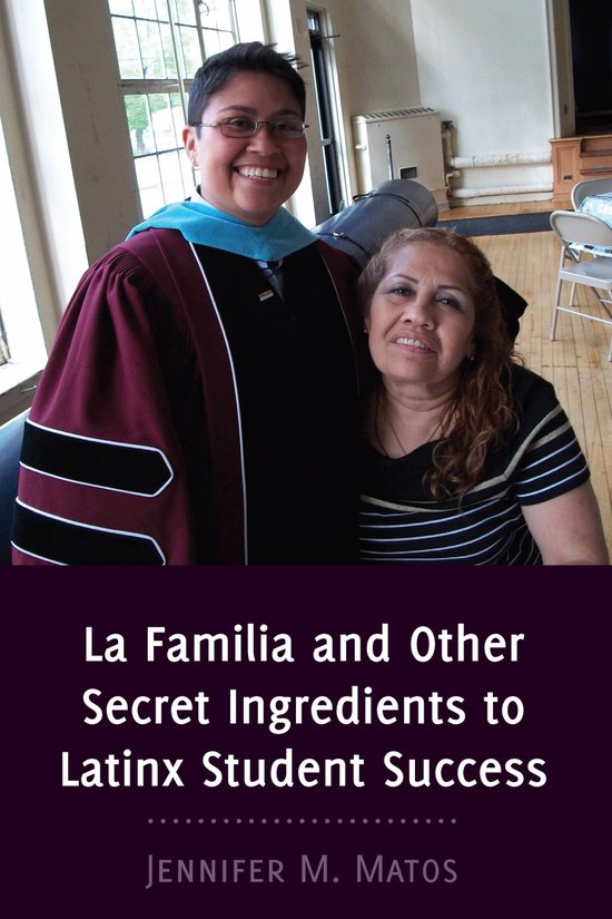 La Familia and Other Secret Ingredients to Latinx Student Su ... - cover