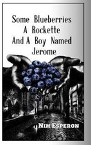 Some Blueberries, a Rockette, and A Boy Named Jerome