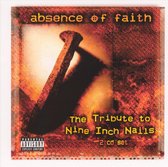 Absence Of Faith: Tribute To Nine Inch Nails