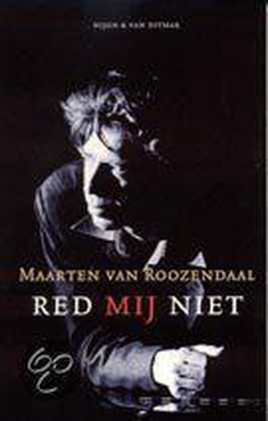 Cover van het boek 'Red mij niet' van Maarten van Roozendaal