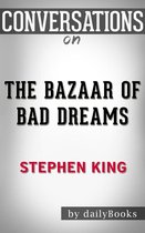 Conversations on The Bazaar of Bad Dreams by Stephen King