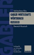 Gabler Wirtschaftsworterbuch Russisch: Band 1: Deutsch Russisch