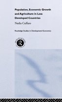 Routledge Studies in Development Economics- Population, Economic Growth and Agriculture in Less Developed Countries
