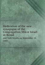 Dedication of the new synagogue of the Congregation Mikve Israel at Broad and York Streets on September 14, 1909