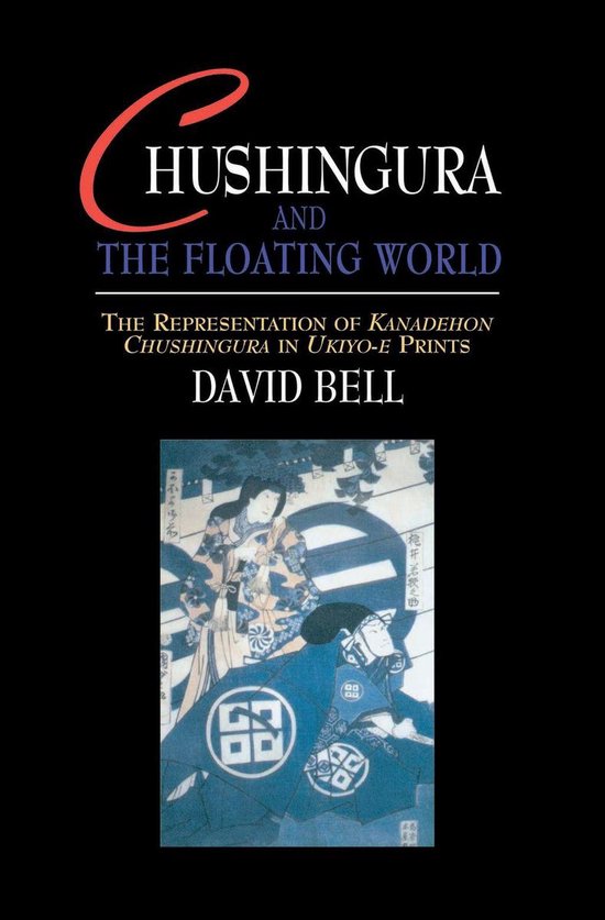 Chushingura and the Floating World - cover