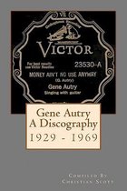 Gene Autry a Discography 1929 - 1969