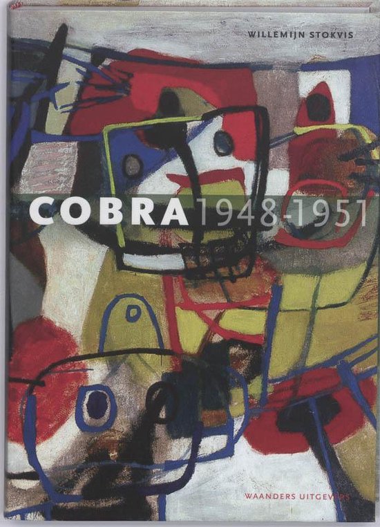 Cover van het boek 'Cobra 1948-1951' van Willemijn Stokvis