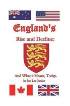 ENGLAND'S RISE and DECLINE