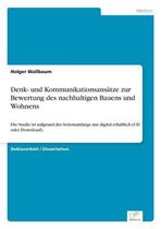 Denk- und Kommunikationsansätze zur Bewertung des nachhaltigen Bauens und Wohnens