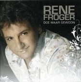 Rene Froger - Doe Maar Gewoon -New Version-