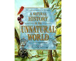 A Natural History of the Unnatural World