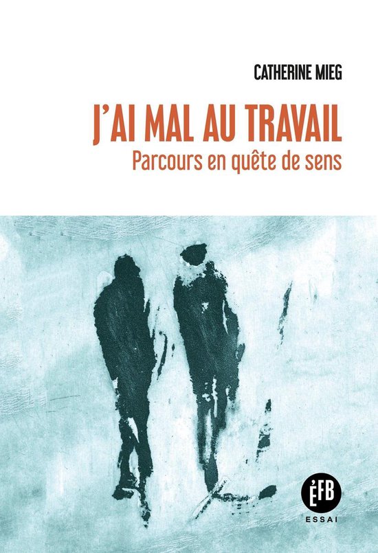 J'ai mal au travail (ebook), Catherine Mieg 9791025204498 Boeken bol
