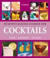 Dumonts kleines Lexikon der Cocktails