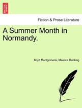 A Summer Month in Normandy.