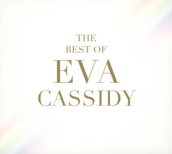 The Best of Eva Cassidy, gouden letters op witte achtergrond met subtiele regenboog accenten.