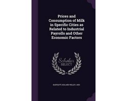 Prices and Consumption of Milk in Specific Cities as Related to Industrial Payrolls and Other Economic Factors
