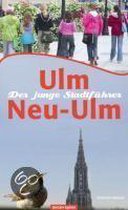 Ulm/ Neu-Ulm - Der junge Stadtführer