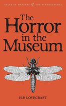 Tales of Mystery & The Supernatural 2 - The Horror in the Museum: Collected Short Stories Volume Two