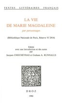 Textes littéraires français - La Vie de Marie Magdaleine par personnages (Bibliothèque Nationale de Paris, Réserve Yf 2914)