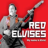 Red Elvises - My Name Is Elvis (CD)