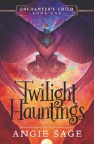 Enchanter's Child - Enchanter's Child: Twilight Hauntings