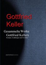 Gesammelte Werke Gottfried Kellers