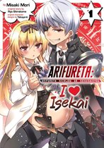 Arifureta: I Love Isekai 1 - Arifureta: I Love Isekai Vol. 1
