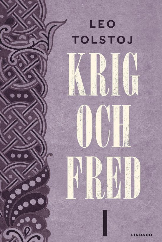 Krig och fred - Krig och fred I