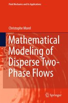 Fluid Mechanics and Its Applications 114 - Mathematical Modeling of Disperse Two-Phase Flows
