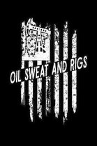 Oil Sweat and Rigs
