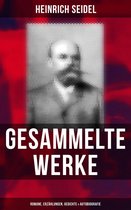 Gesammelte Werke: Romane, Erzählungen, Gedichte & Autobiografie