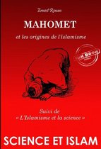 Mahomet et les origines de l'islamisme, suivi de L'Islamisme et la science (édition intégrale, revue et corrigée).