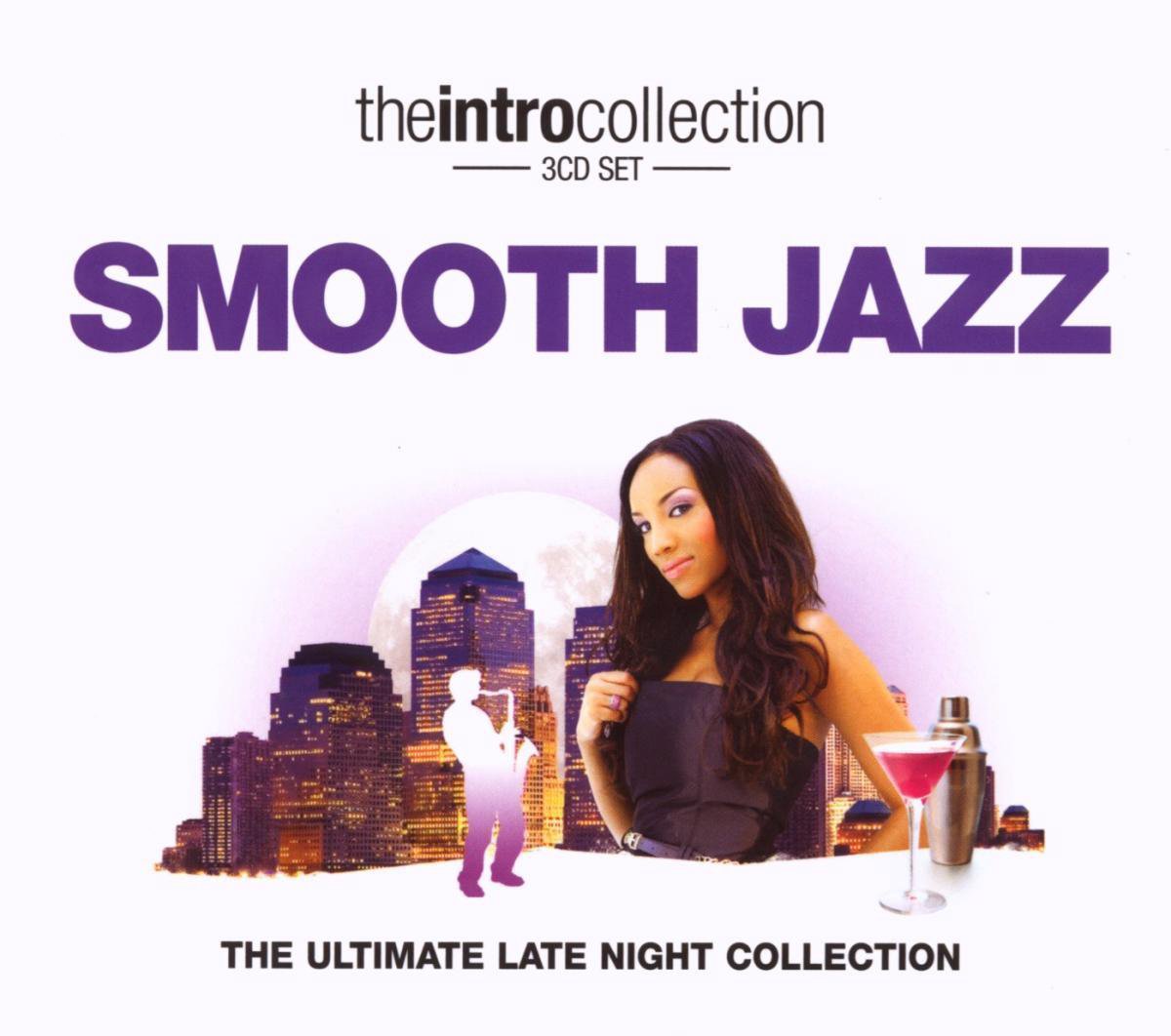Smooth Jazz (The Ultimate Late Night Collection)