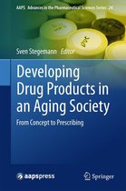 AAPS Advances in the Pharmaceutical Sciences Series 24 - Developing Drug Products in an Aging Society