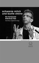 edition neue zeitschrift für musik - Schwarze Milch und bunte Steine