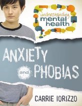 Anxiety and Phobias