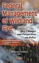 Federal Management of Wildland Fire