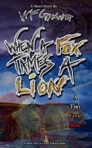 When a Fox Tames a Lion