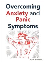 Overcoming Anxiety and Panic Symptoms