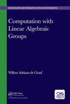 Chapman & Hall/CRC Monographs and Research Notes in Mathematics - Computation with Linear Algebraic Groups