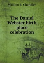 The Daniel Webster birth place celebration