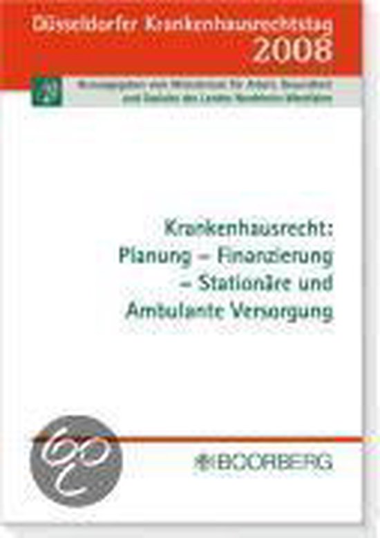 Krankenhausrecht: Finanzierung - Planung - Stationäre und A ... - cover