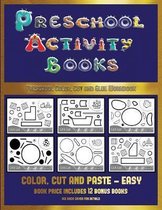 Preschool Color, Cut and Glue Workbook (Preschool Activity Books - Easy)