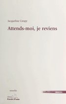 Attends-moi, je reviens