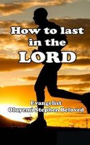 How to Last in the Lord