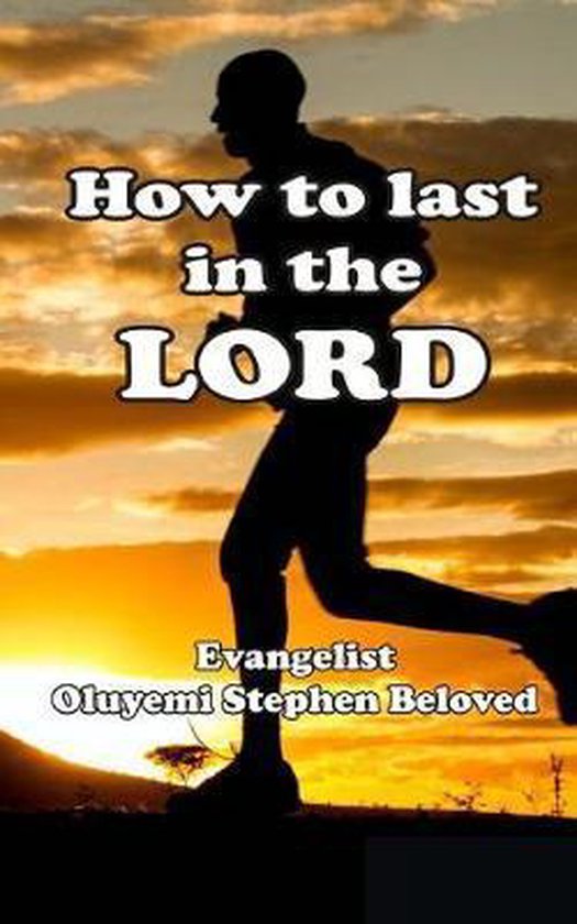 How to Last in the Lord